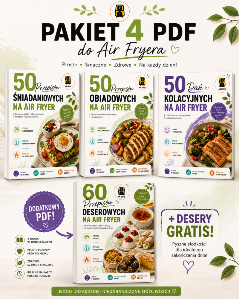 Zestaw 150 przepisów z Air Fryer + Gratis 60 przepisów deserowych